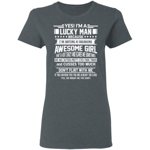 I'm A Lucky Man Dating A Freaking Awesome Girl Has Tattoos T-Shirts 6