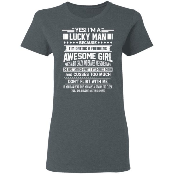 I’m A Lucky Man Dating A Freaking Awesome Girl Has Tattoos T-Shirts Apparel 8