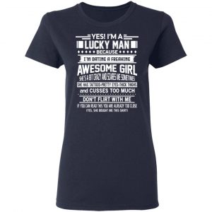 I'm A Lucky Man Dating A Freaking Awesome Girl Has Tattoos T-Shirts 19