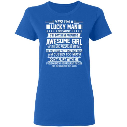 I'm A Lucky Man Dating A Freaking Awesome Girl Has Tattoos T-Shirts 8