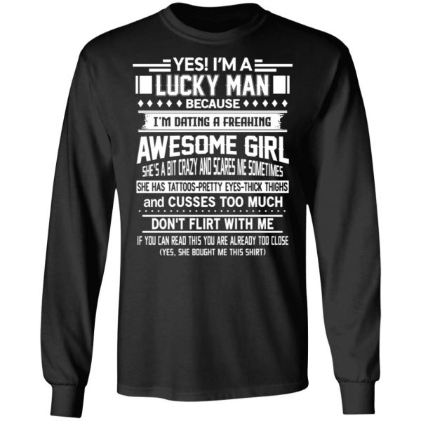 I’m A Lucky Man Dating A Freaking Awesome Girl Has Tattoos T-Shirts Apparel 11