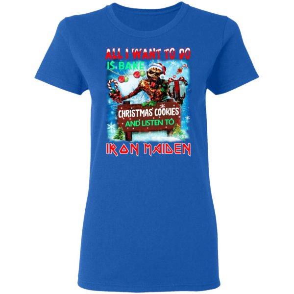 All I Want To Do Is Bake Christmas Cookies And Listen To Iron Maiden T-Shirts Apparel 10