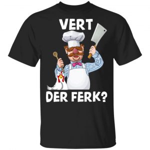 Vert-Der-Ferk-Swedish-Chef T Shirt Apparel