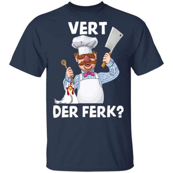 Vert-Der-Ferk-Swedish-Chef T Shirt Apparel 5