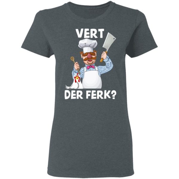 Vert-Der-Ferk-Swedish-Chef T Shirt Apparel 8