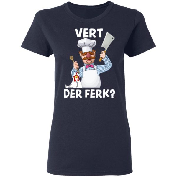 Vert-Der-Ferk-Swedish-Chef T Shirt Apparel 9