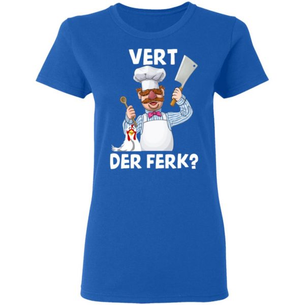 Vert-Der-Ferk-Swedish-Chef T Shirt Apparel 10