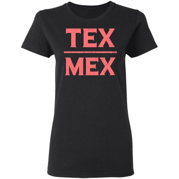Tex-Mex T-Shirt Mexican Clothing 7