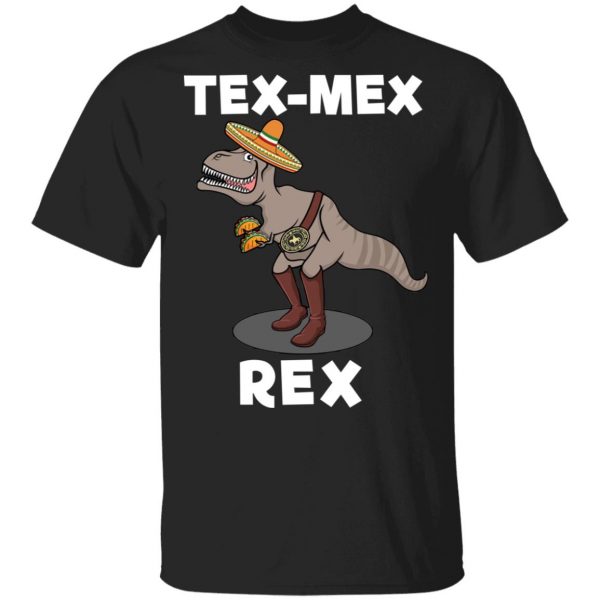 Tex Mex Rex Texas Mexican Cowboy Tyrannosaurus Dinosaur T Shirt Mexican Clothing 3