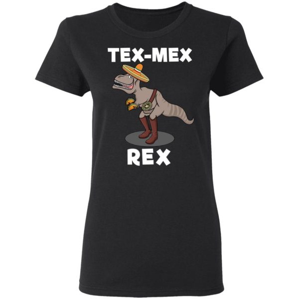 Tex Mex Rex Texas Mexican Cowboy Tyrannosaurus Dinosaur T Shirt Mexican Clothing 7