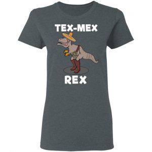 Tex Mex Rex Texas Mexican Cowboy Tyrannosaurus Dinosaur T Shirt 18