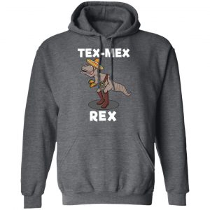 Tex Mex Rex Texas Mexican Cowboy Tyrannosaurus Dinosaur T Shirt 24