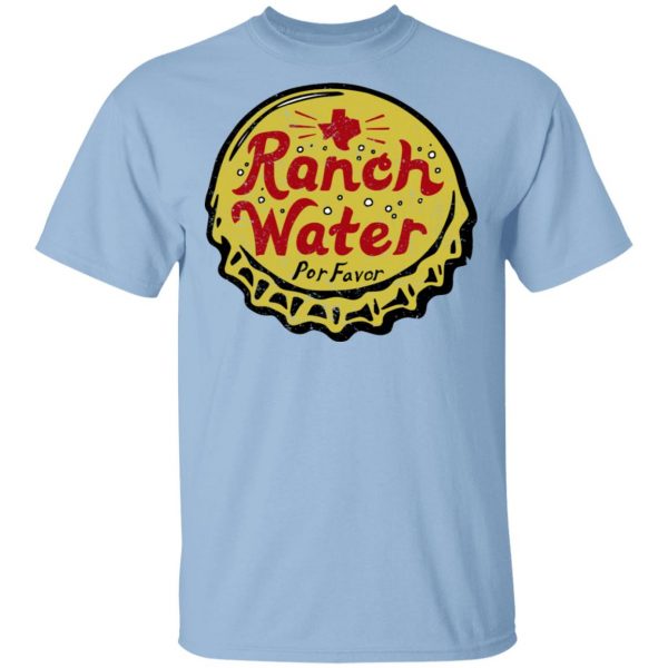 Ranch Water Por Favor T-Shirts Mexican Clothing 3