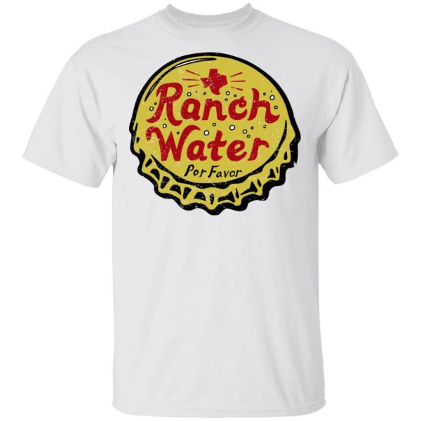 Ranch Water Por Favor T-Shirts Apparel 4
