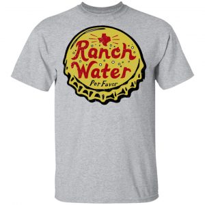 Ranch Water Por Favor T-Shirts 6
