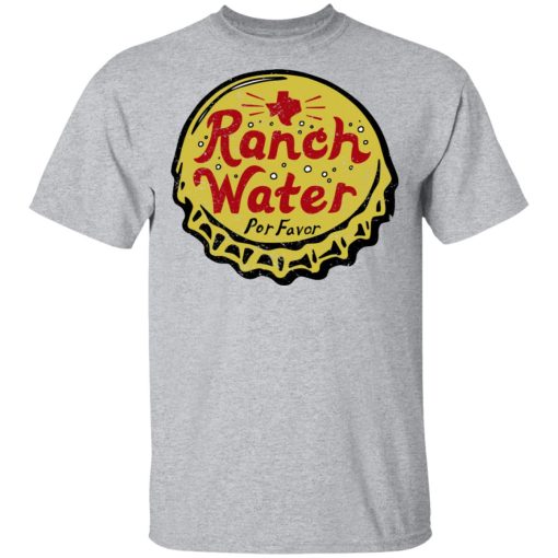 Ranch Water Por Favor T-Shirts 3