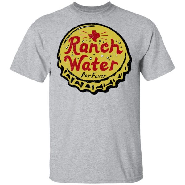 Ranch Water Por Favor T-Shirts Mexican Clothing 5