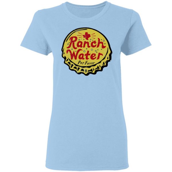 Ranch Water Por Favor T-Shirts Mexican Clothing 6