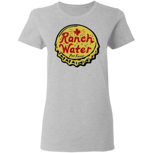 Ranch Water Por Favor T-Shirts Mexican Clothing 8