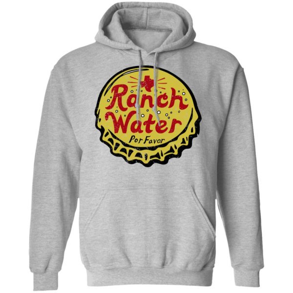 Ranch Water Por Favor T-Shirts Mexican Clothing 12