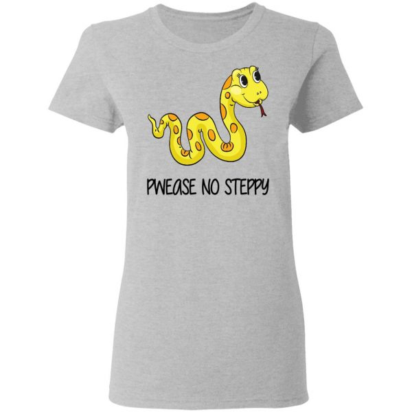 Pwease No Steppy Shirt Funny Quotes 8
