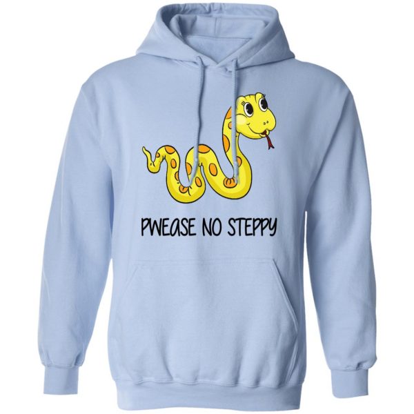 Pwease No Steppy Shirt Funny Quotes 14