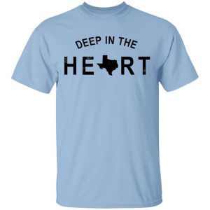 Deep in the Heart T-Shirt Mexican Clothing