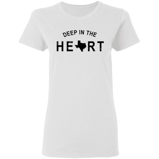 Deep in the Heart T-Shirt 2