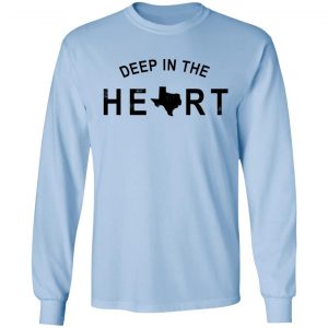 Deep in the Heart T-Shirt 20