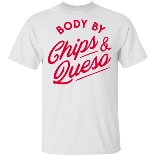 Body by Chips & Queso T-Shirt 2