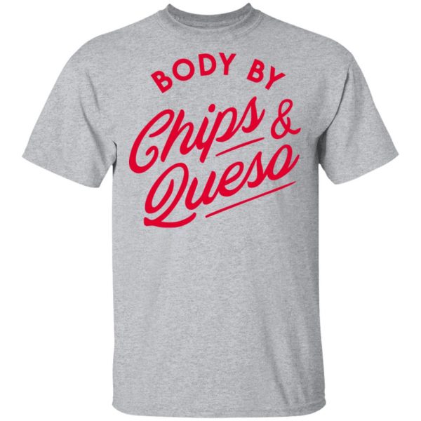 Body by Chips & Queso T-Shirt Mexican Clothing 5