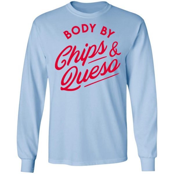 Body by Chips & Queso T-Shirt Mexican Clothing 11