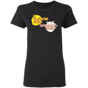 Corn in the Streets Flour in the Sheets Shirt 17