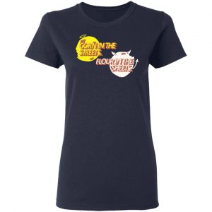 Corn in the Streets Flour in the Sheets Shirt 19