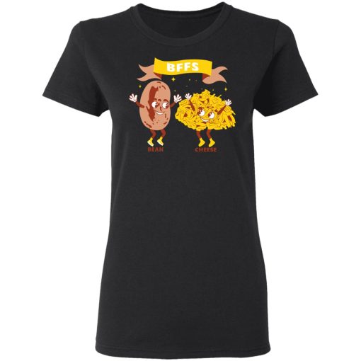 BFFs Bean & Cheese Shirt 2