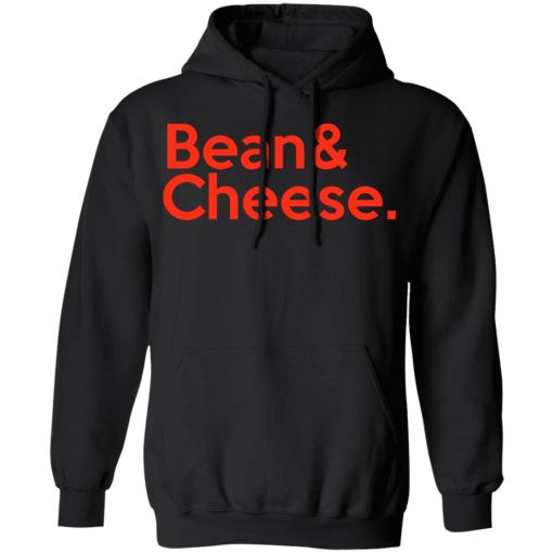 Bean & Cheese Shirt 4