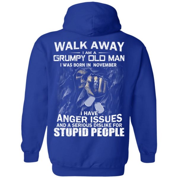 I Am A Grumpy Old Man I Was Born In November T-Shirts 12