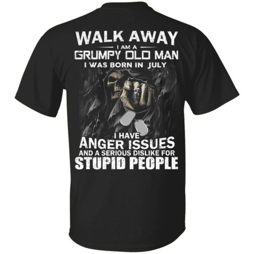 I Am A Grumpy Old Man I Was Born In July T-Shirts 1