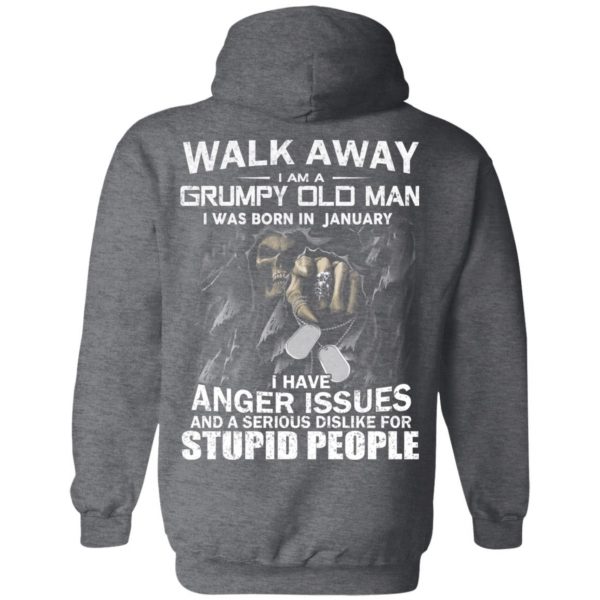 I Am A Grumpy Old Man I Was Born In January T-Shirts 11