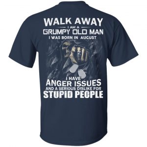 I Am A Grumpy Old Man I Was Born In August T-Shirts 14