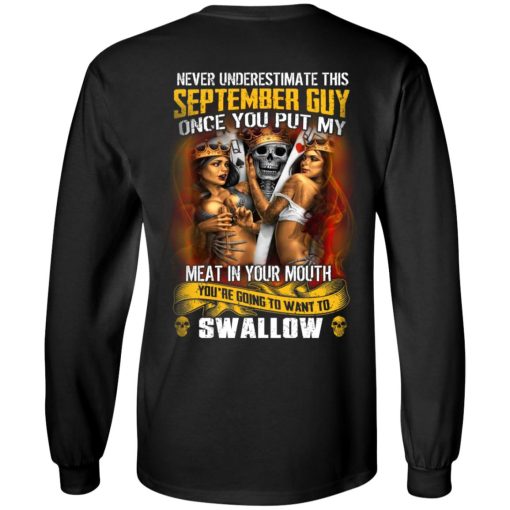 Never Underestimate This September Guy Once You Put My Meat In You Mouth T-Shirts - Image 5