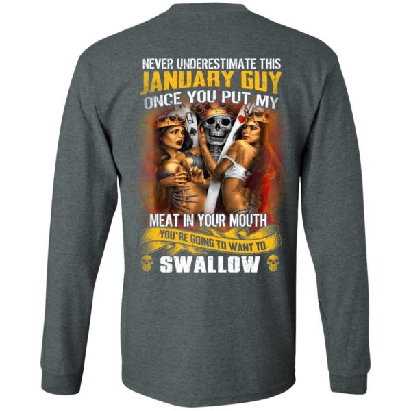 Never Underestimate This January Guy Once You Put My Meat In You Mouth T-Shirts 6