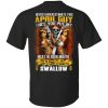 April Girl The Sweetest Most Beautiful Loving Amazing Evil Psychotic Creature You’ll Ever Meet Shirt April Birthday Gift 2