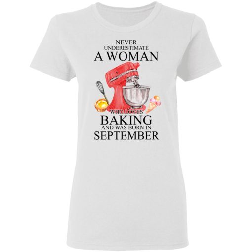 A Woman Who Loves Baking And Was Born In September Shirt 2