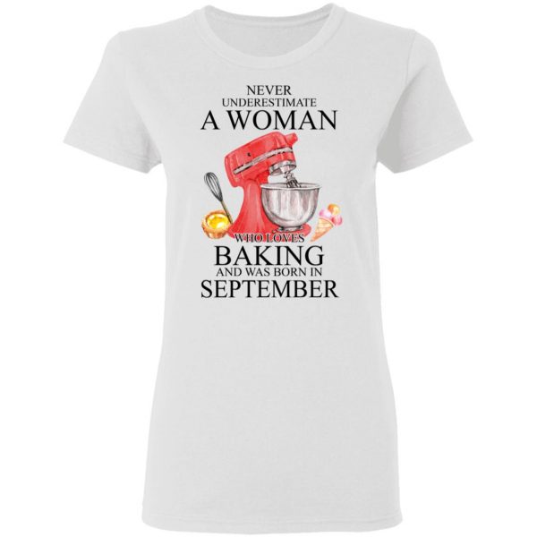 A Woman Who Loves Baking And Was Born In September Shirt 5