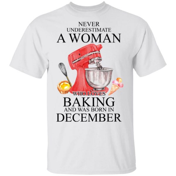 A Woman Who Loves Baking And Was Born In December Shirt 2