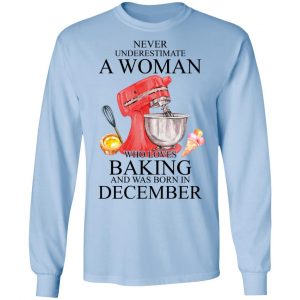 A Woman Who Loves Baking And Was Born In December Shirt 20