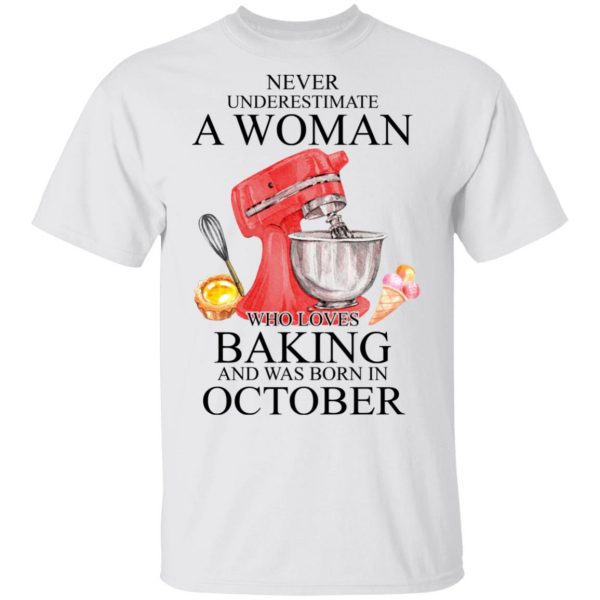 A Woman Who Loves Baking And Was Born In October Shirt 2