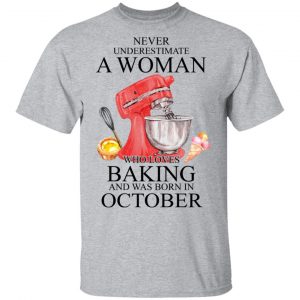 A Woman Who Loves Baking And Was Born In October Shirt 14