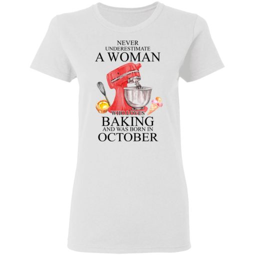 A Woman Who Loves Baking And Was Born In October Shirt 2